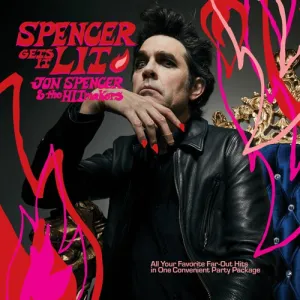 Jon Spencer & The Hitmakers - Spencer Gets It Lit Vinyl LP Record
