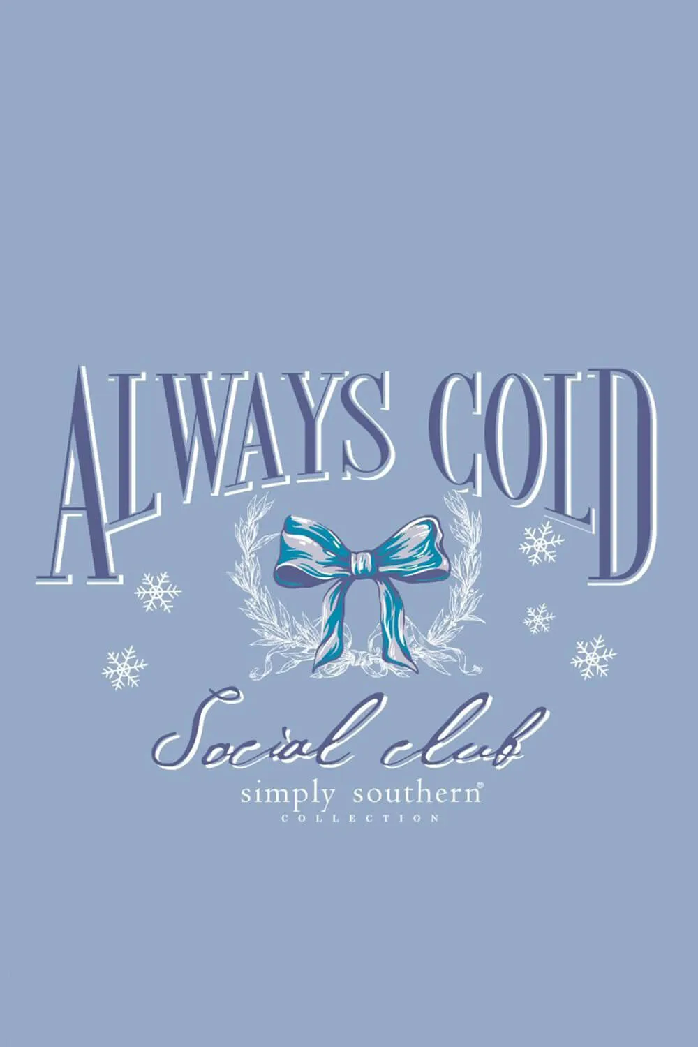 Simply Southern Always Cold Social Club Sweatshirt for Women in Sky | CREW-COLD-SKY