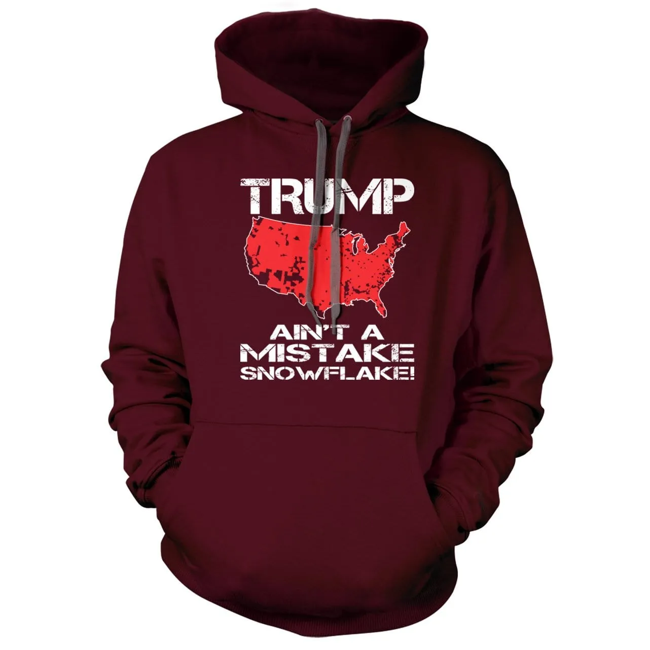 Trump Ain't A Mistake Snowflake Hoodie