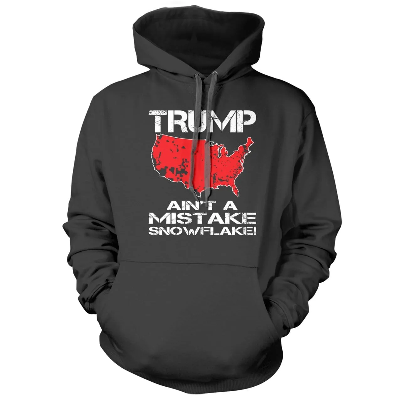 Trump Ain't A Mistake Snowflake Hoodie