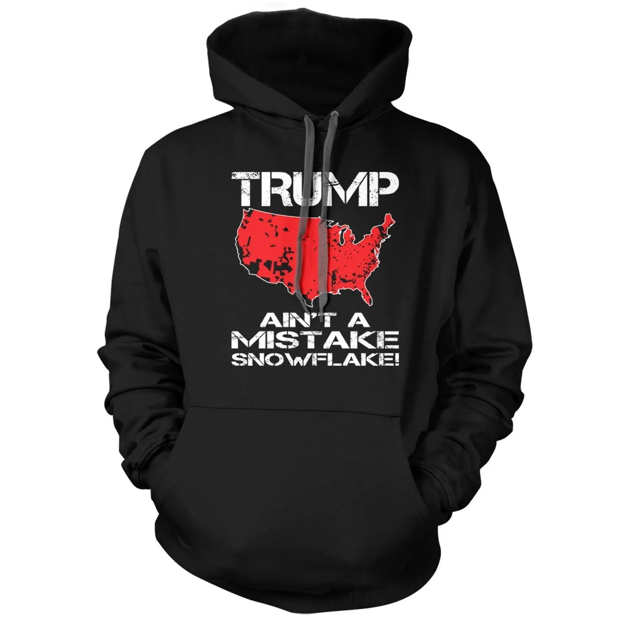 Trump Ain't A Mistake Snowflake Hoodie